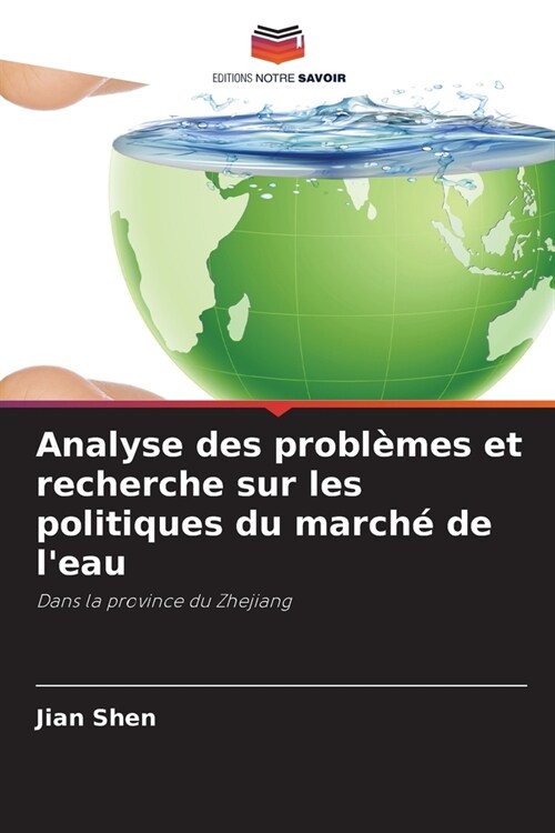 Analyse des probl?es et recherche sur les politiques du march?de leau (Paperback)