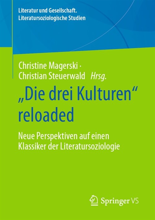 Die Drei Kulturen Reloaded: Neue Perspektiven Auf Einen Klassiker Der Literatursoziologie (Paperback, 1. Aufl. 2024)