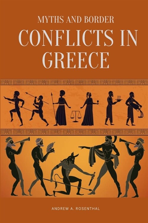 Myths and Border Conflicts in Greece (Paperback)