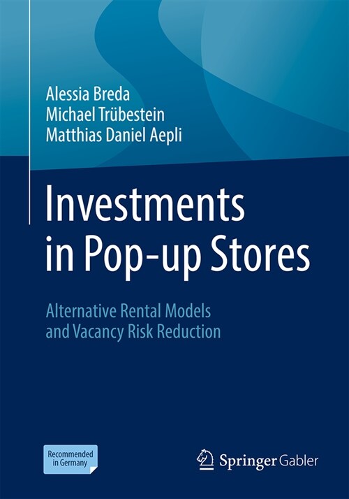 Investments in Pop-Up Stores: Alternative Rental Models and Vacancy Risk Reduction (Paperback, 2023)