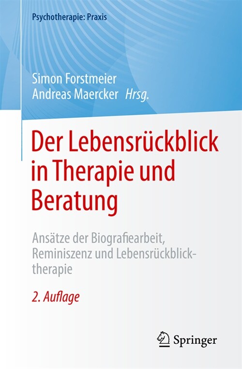 Der Lebensr?kblick in Therapie Und Beratung: Ans?ze Der Biografiearbeit, Reminiszenz Und Lebensr?kblicktherapie (Paperback, 2, 2. Aufl. 2024)