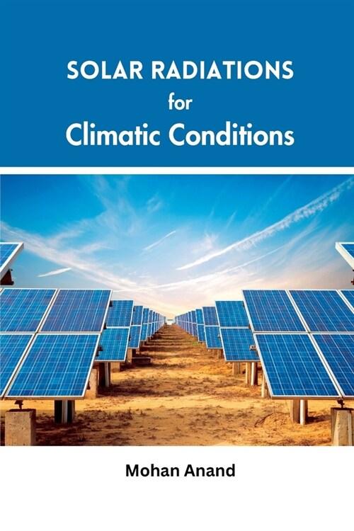 Solar Radiations for Climatic Conditions (Paperback)