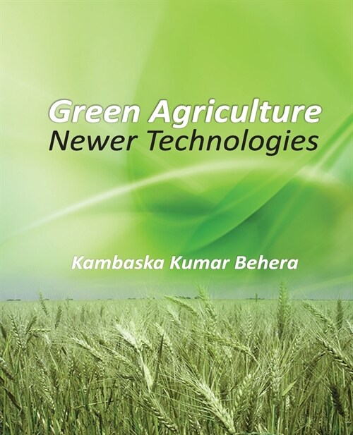 Green Agriculture: Newer Technologies (Paperback)