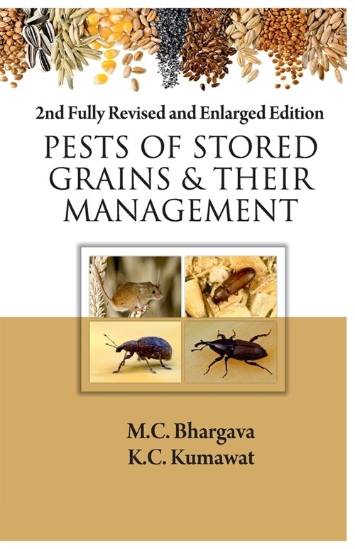 Pests of Stored Grains and Their Management: 2nd Fully Revised and Enlarged Edition (Paperback, 2)