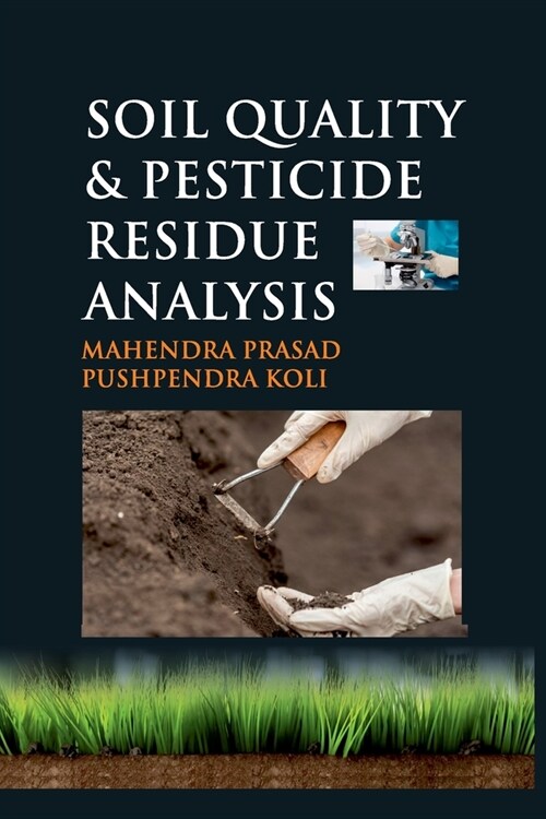 Soil Quality and Pesticide Residue Analysis (Paperback)