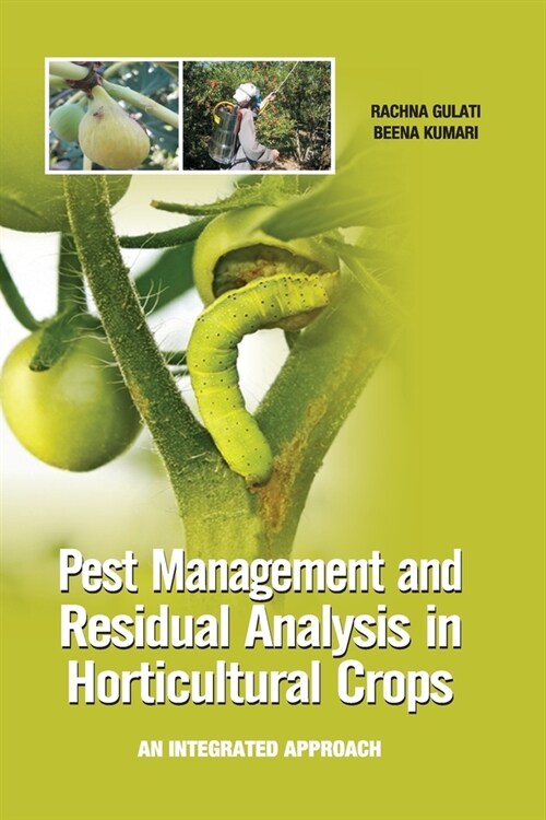 Pest Management and Residual Analysis in Horticultural Crops (Paperback)