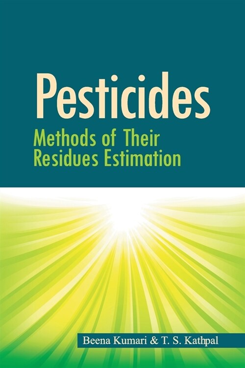 Pesticides: Methods of Their Residues Estimation (Paperback)