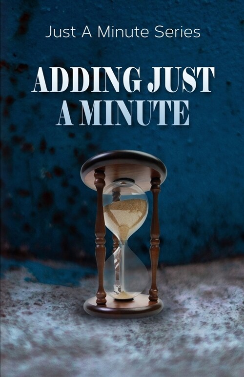 Adding Just A Minute (Paperback)