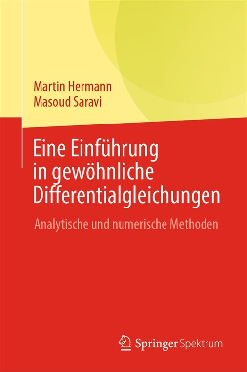 Eine Einf?rung in Gew?nliche Differentialgleichungen: Analytische Und Numerische Methoden (Hardcover, 1. Aufl. 2024)