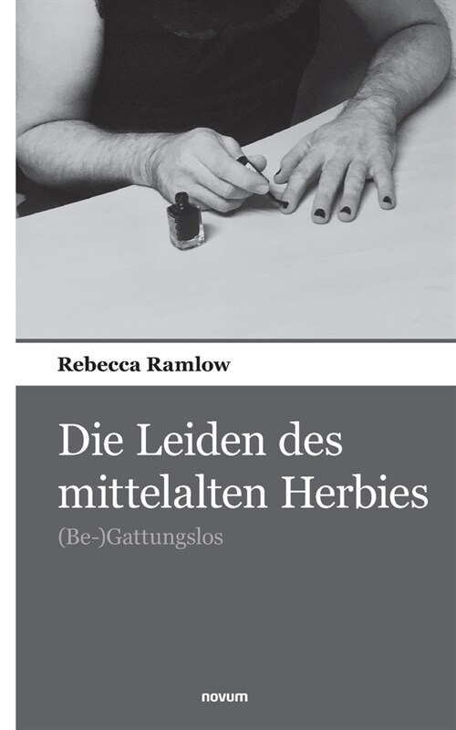 Die Leiden des mittelalten Herbies: (Be-)Gattungslos (Paperback)