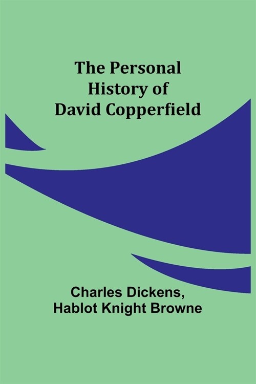 The Personal History of David Copperfield (Paperback)
