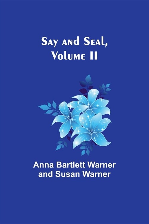 Say and Seal, Volume II (Paperback)