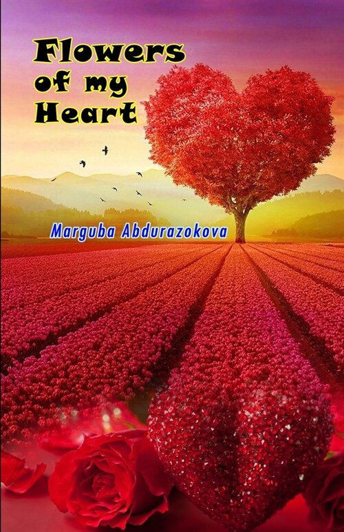 Flowers of my heart: (Poetry) (Paperback)