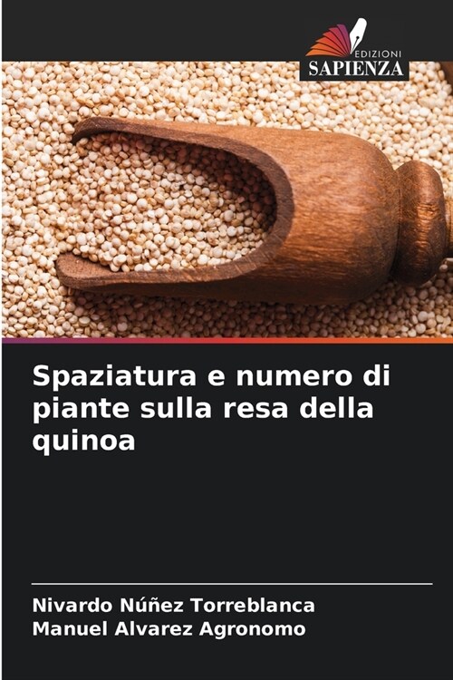 Spaziatura e numero di piante sulla resa della quinoa (Paperback)