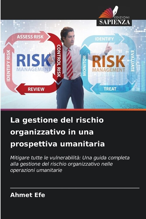 La gestione del rischio organizzativo in una prospettiva umanitaria (Paperback)