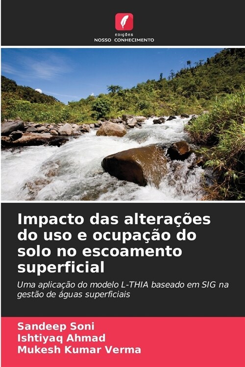 Impacto das altera寤es do uso e ocupa豫o do solo no escoamento superficial (Paperback)