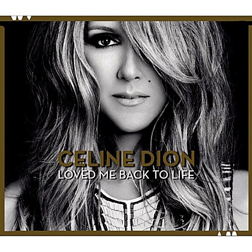 Celine Dion - Loved Me Back To Life [디럭스 버전]