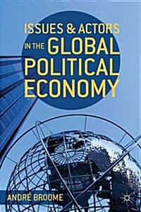 Issues and Actors in the Global Political Economy (Paperback)