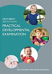 From Birth to Five Years: Practical Developmental Examination (Paperback)