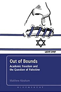 Out of Bounds: Academic Freedom and the Question of Palestine (Paperback)