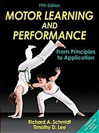 Motor Learning and Performance with Access Code: From Principles to Application [With Access Code] (Hardcover, 5)