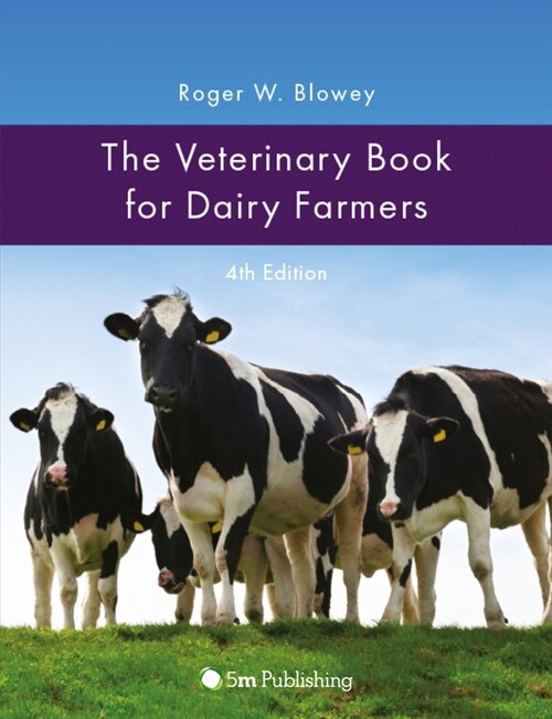 The Veterinary Book for Dairy Farmers 4th Edition (Hardcover)