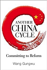 Another China Cycle: Committing to Reform (Paperback)