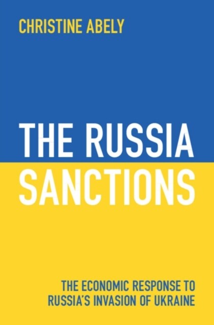 The Russia Sanctions : The Economic Response to Russias Invasion of Ukraine (Paperback)