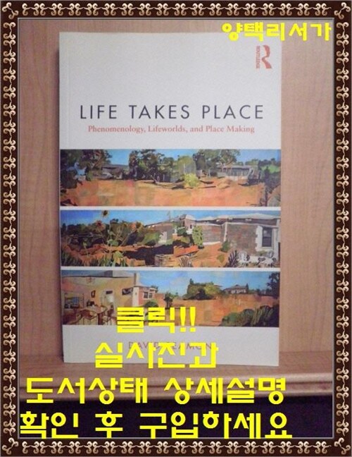 [중고] Life Takes Place: Phenomenology, Lifeworlds, and Place Making (Paperback)