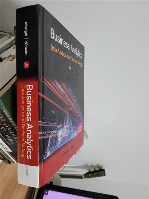 [중고] Business Analytics: Data Analysis and Decision Making (Hardcover, 5)
