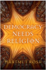 Democracy Needs Religion (Paperback)