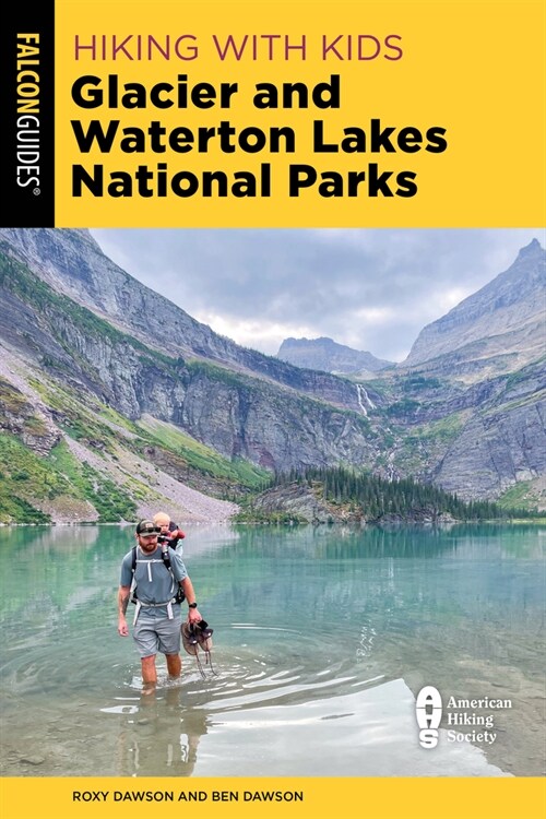 Hiking with Kids Glacier and Waterton Lakes National Parks: 42 Great Hikes for Families (Paperback)