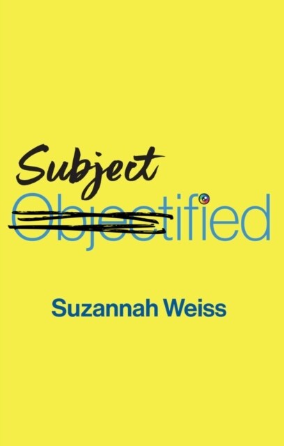 Subjectified : Becoming a Sexual Subject (Paperback)