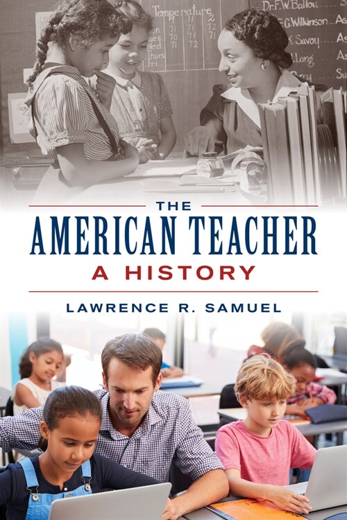 The American Teacher: A History (Hardcover)