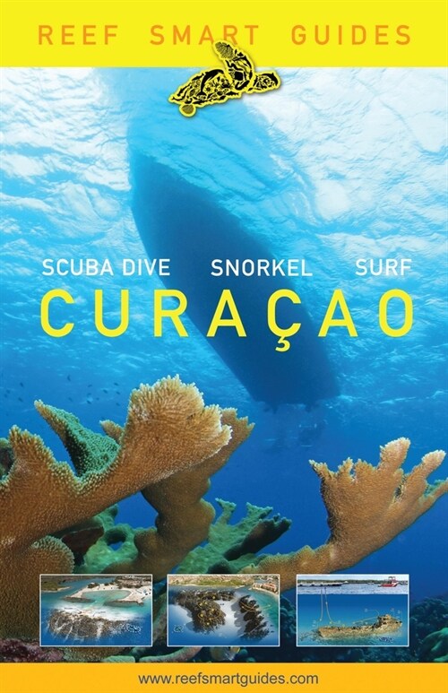 Reef Smart Guides Cura?o: (Best Diving and Snorkeling Spots in Cura?o) (Paperback)