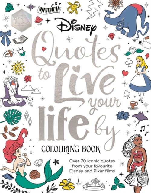 Disney Quotes to Live Your Life By Colouring Book : A collection of inspirational sayings and words of wisdom (Paperback)