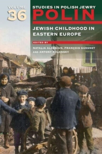 Polin: Studies in Polish Jewry Volume 36 : Jewish Childhood in Eastern Europe (Paperback)