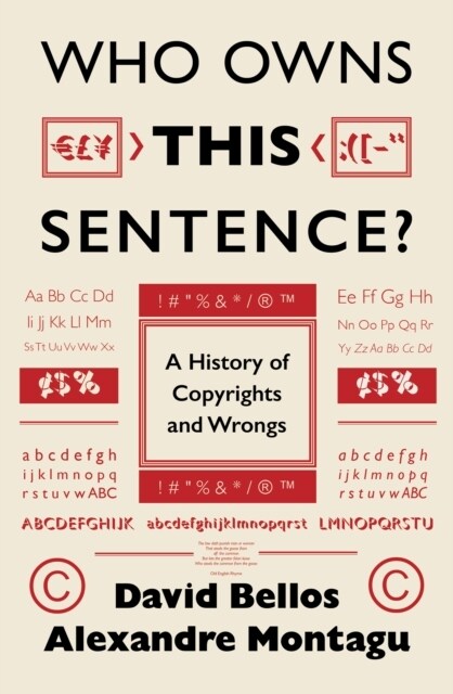 Who Owns This Sentence? : A History of Copyrights and Wrongs (Paperback)