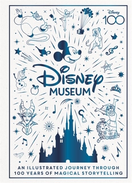 Disney Museum : Celebrate 100 years of wonder! (Hardcover)