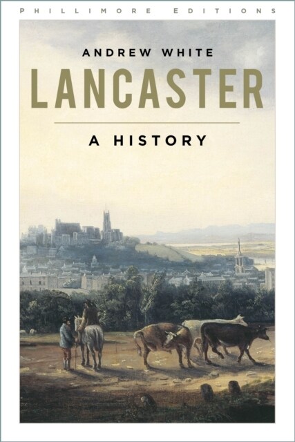 Lancaster : A History (Paperback, New ed)