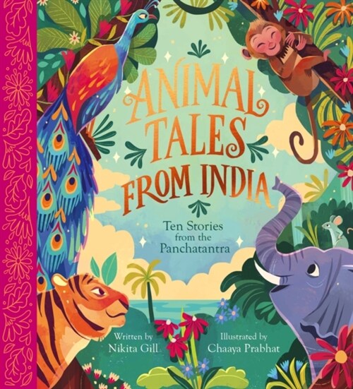 Animal Tales from India: Ten Stories from the Panchatantra (Hardcover)