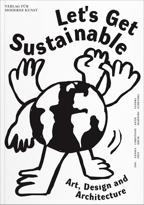 Lets Get Sustainable: Art, Design and Architecture (Paperback)