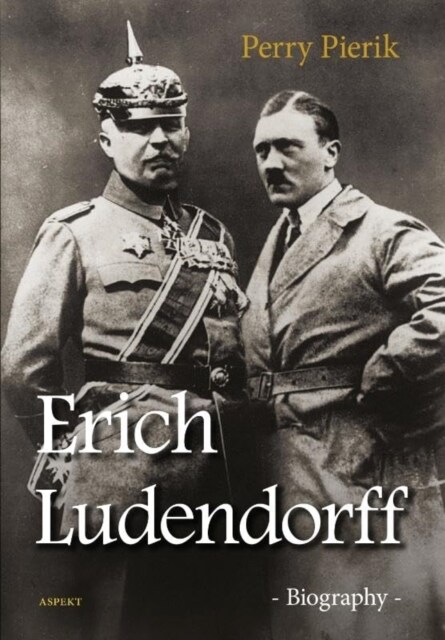 Erich Ludendorff : Biography (Paperback)