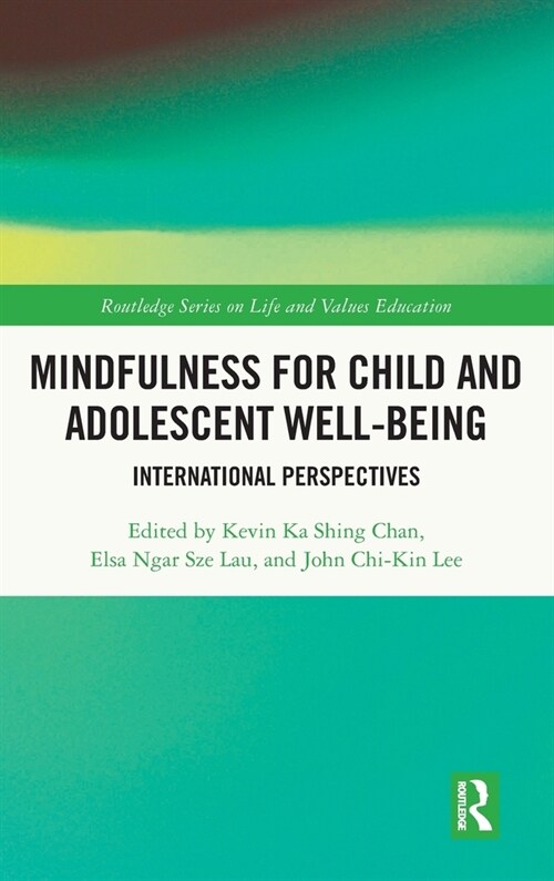 Mindfulness for Child and Adolescent Well-Being : International Perspectives (Hardcover)