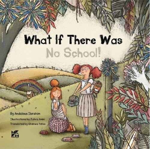 What if there was no School! (Paperback)