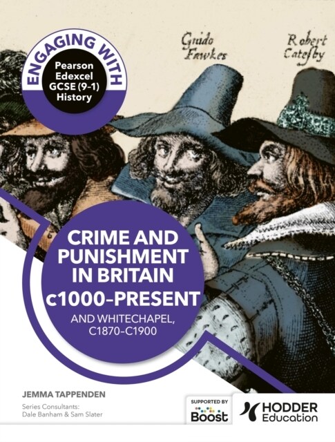 Engaging with Pearson Edexcel GCSE (9–1) History: Crime and punishment in Britain, c1000–present and Whitechapel, c1870–c1900 (Paperback)