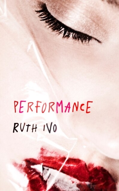 Performance : An electrifying memoir from the dark heart of Londons Soho (Hardcover)