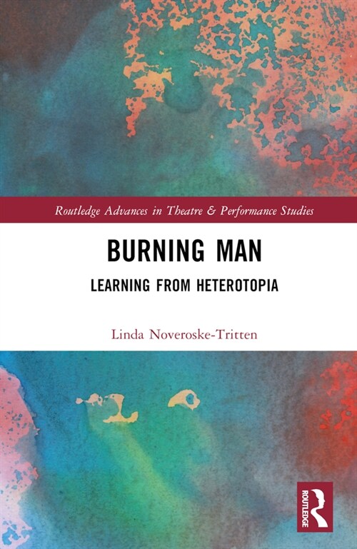 Burning Man : Learning from Heterotopia (Hardcover)