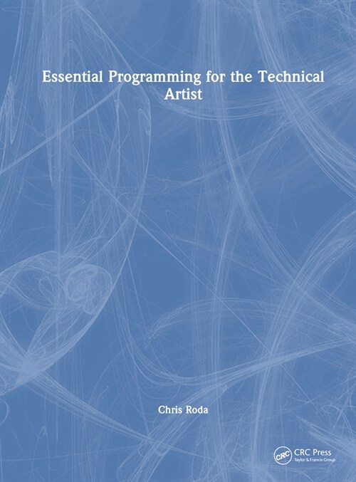 Essential Programming for the Technical Artist (Hardcover, 1)