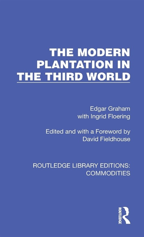 The Modern Plantation in the Third World (Hardcover, 1)